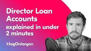 Directors Loan Accounts Explained In Under 2 Minutes | Jog On Jargon