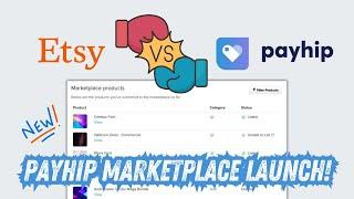 Payhip's New Marketplace Launch (2024): The Ultimate Etsy Competitor?