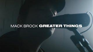 Mack Brock - Greater Things (Official Video)