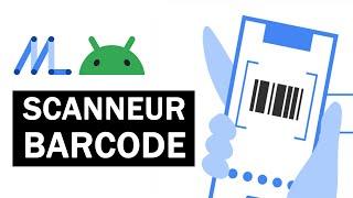 Créer un scanneur barcode ou QR Code avec MLKit dans une application Android avec Jetpack Compose