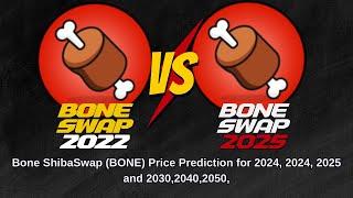 Bone ShibaSwap  Price Prediction for 2024, 2025 and 2030, 2040, 2050,