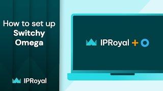 How to use IPRoyal Residential Proxies with SwitchyOmega | IPRoyal Premium Residential Proxies