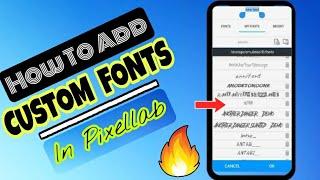 How To Add Custom Fonts In Pixellab 2021