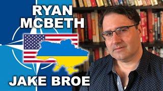 Ryan McBeth: Ukraine Will Join NATO | Jake Broe Podcast (E025) @RyanMcBethProgramming