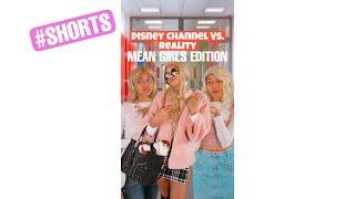 Disney channel Vs. Reality: Mean girls edition #shorts #disneychannel #meangirls