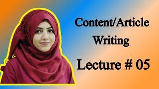 Content Writing Lecture # 5 (Exploring the Writing Styles)