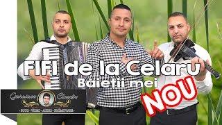 FIFI de la Celaru NOU - Baietii mei [ Oficial Video  ALBUM  ]