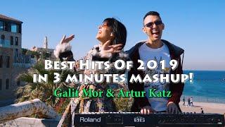 Best Hits Of 2019 in 3 Minutes Mashup - Galit Mor & Artur Katz