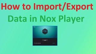 [HINDI] How to Import/Export Data in Nox Player