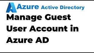 18. Manage Guest User Accounts in Azure Active Directory