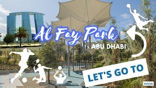 Let’s go to Al Fay Park - Al Reem Island - Abu Dhabi UAE