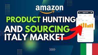 Amazon Italy Marketplace Product Sourcing Strategy | Efficient Product Sourcing for Amazon Italy