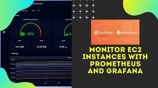 monitoring EC2 Instances with Prometheus and Grafana