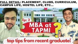 MBA at TAPMI Full detail: PLACEMENT, CLUBS, CURRICULUM, CAMPUS LIFE, HOSTEL LIFE    