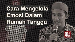 Cara Mengelola Emosi Dalam Rumah Tangga