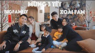 MÙNG 3 TẾT CÙNG BIGFAMILY | New year with the fam | Xoài Fam