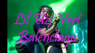 Lil Uzi Vert - Balenciaga