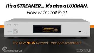 Breaking New Ground in Streaming - Luxman NT-07 Unboxing & Hands-On Review.