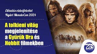 Az eredeti tolkieni világ és a megjelenítésük a Gyűrűk Ura és Hobbit filmekben (Nyári MondoCon 2024)