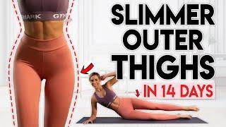 SLIMMER OUTER THIGHS in 14 Days (lose thigh fat) | 10 min Home Workout