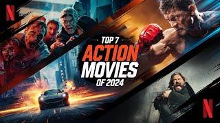 7 New Action Packed Movies You Need to Watch on Netflix 2024