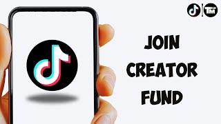 How to Join TikTok Creator Fund in 2023 (Full Guide)