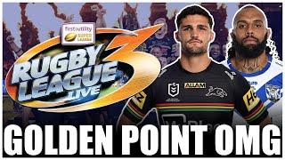 Retro Rugby League Live 3 | CRAZIEST Panthers vs Bulldogs Golden Point Ending EVER!!!!