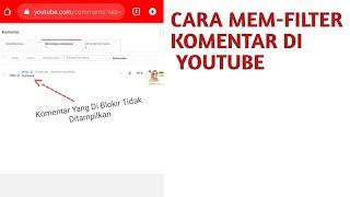 Cara Filter Komentar Youtube Agar Kata-Kata Kasar Tidak Ditampilkan Di Komentar