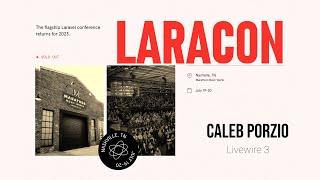 Caleb Porzio "Livewire 3" - Laracon US 2023 Nashville