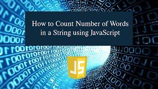 How to Count Number of Words in a String using JavaScript