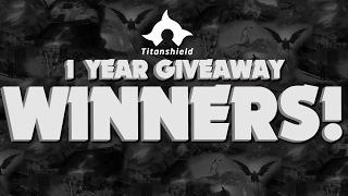 1 Year Later - Winners! [Titanshield Gaming]