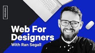 Web Design Basics Overview (2019) – With Ran Segall