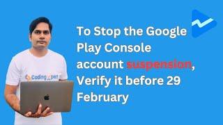 Verifying your Play Console developer account | Google play developer account verification