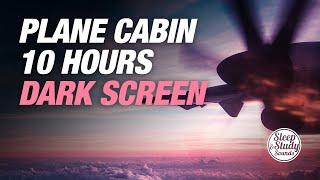 Propeller Plane Cabin Noise | 10 Hours | Black Screen | Study, Relax, Sleep