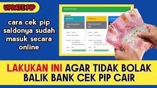 CARA CEK PIP CAIR AGAR TIDAK BOLAK BALIK BANK CEK SALDO MASUK