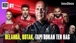 BELANDA, BOTAK, TAPI BUKAN TEN HAG | Box2Box Football Show #4