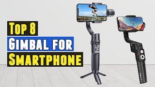 Top 8 Best Gimbal for Smartphone 2020