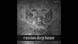 Dj GreenOFF Russian Deep House April 17