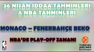 26 Nisan İddaa Tahminleri | NBA Tahminleri | Euroleague Tahminleri | Monaco-Fenerbahçe Beko