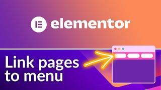 How to link pages to menu in Elementor | WordPress menu editor