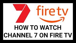 How to Watch Channel 7 on Fire TV Using 7Plus | Complete Tutorial