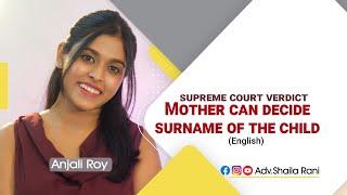 Mother can decide surname of the child | Anjali Roy | Adv Shaila Rani | English