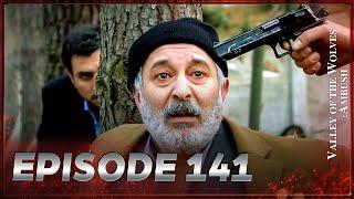 Valley Of The Wolves: Ambush | Episode 141 Full HD