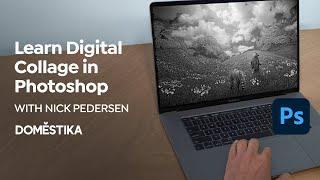 How to Create Realistic Digital Collage in Photoshop - A Course by Nick Pedersen | Domestika English