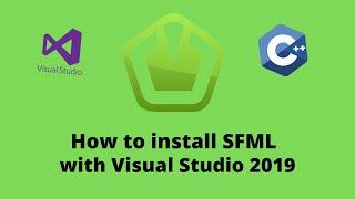 How To Install SFML with Visual Studio 2019 In 2021 [C++]