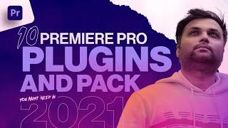 10 Premiere Pro Plugins /Packs You Need in 2021