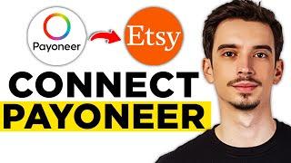 How To Connect Payoneer to Etsy (2024) - Add Payoneer Account on Etsy!