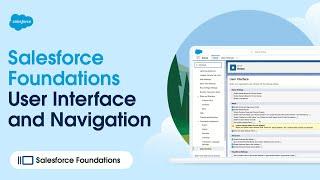 Salesforce Foundations User Interface and Navigation | Salesforce Foundations