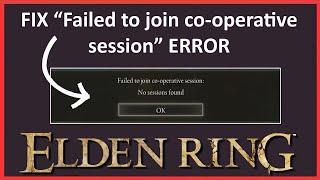 How To Fix Seamless Co-Op Elden Ring Failed To Join Session Error | Fix No Session Found Error