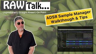 ADSR Sample Manager (FREE) | Important Tips I’ve Learned